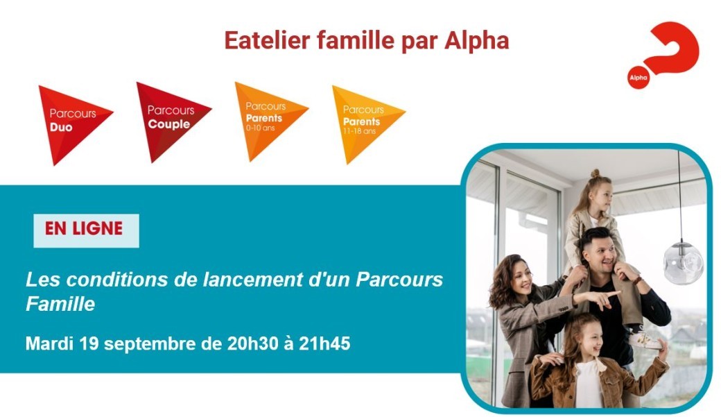 E-atelier Famille par Alpha : Les conditions de lancement d'un Parcours Famille E-atelier Famille par Alpha : Les conditions de lancement d'un Parcours Famille