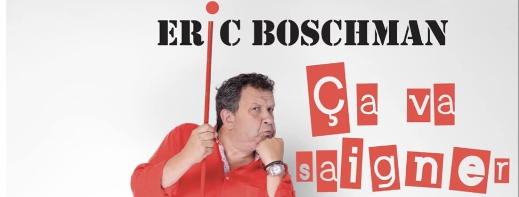 Eric Boschman - Ca va saigner