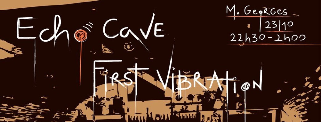 ECHO CAVE - FIRST VIBRATION