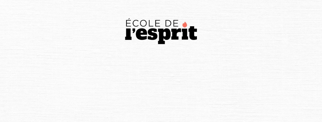 ECOLE DE L'ESPRIT : Matinée privilège