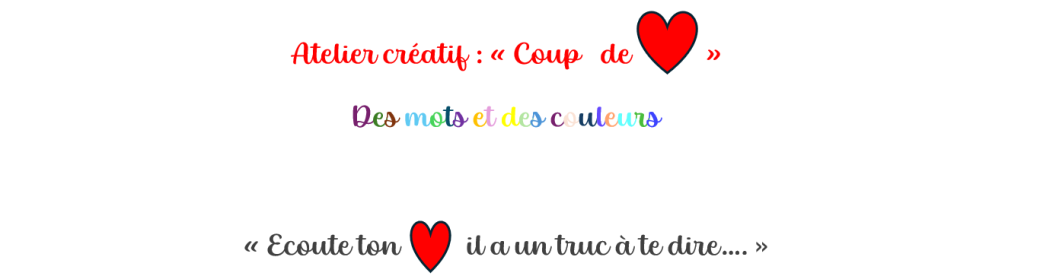 Ecoute ton coeur, il a un truc à te dire...