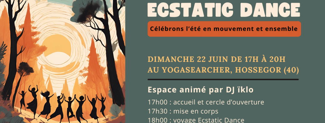 Ecstatic Dance - 22 juin 2025 au Yogasearcher Hossegor