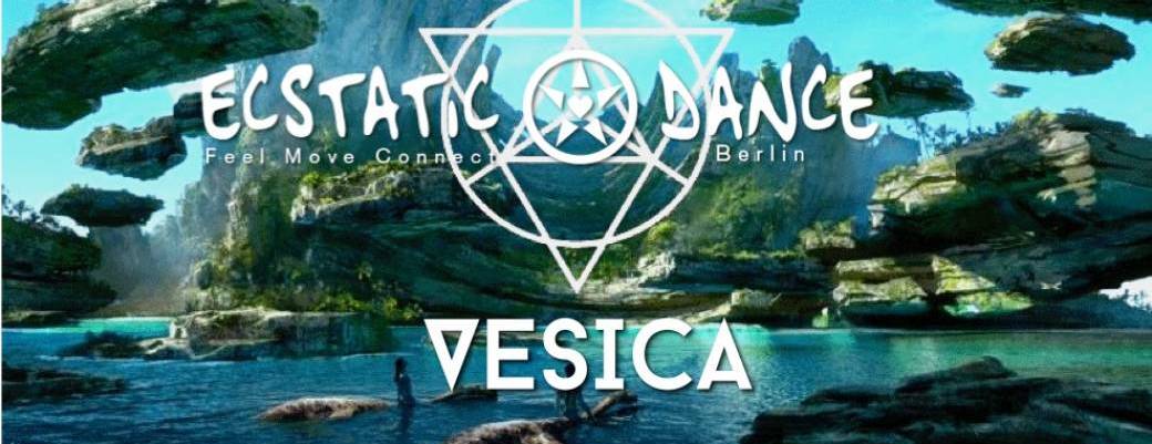 VX -Ecstatic Dance Paris x Berlin ◆ DJ Vesica