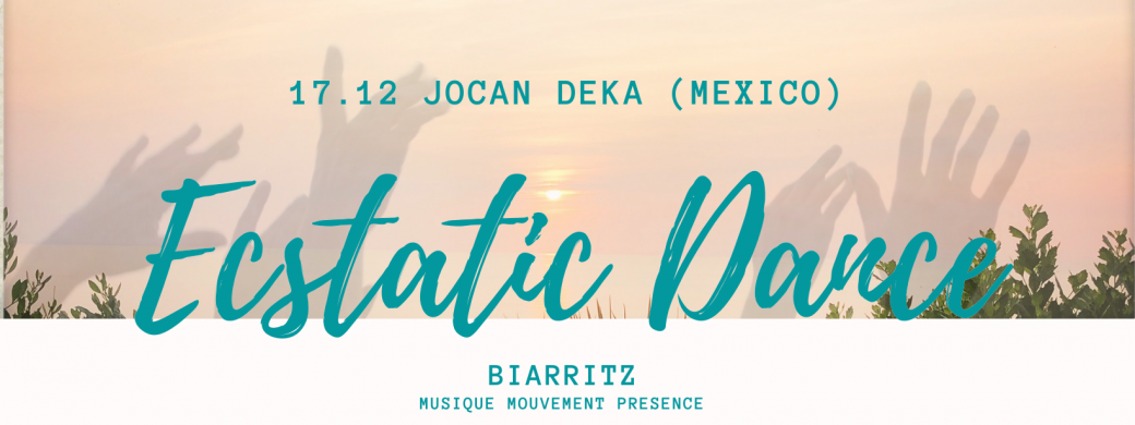 Ecstatic Dance Biarritz à la Bougie* avec Jocan Deka (Mexico)