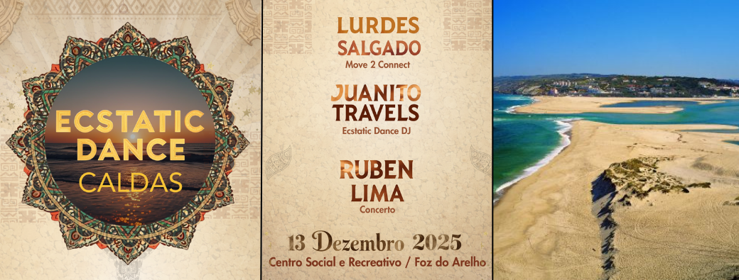  Ecstatic Dance Caldas | 13 Dez/Dec 2025 @ Foz do Orelho (10mn from Caldas)