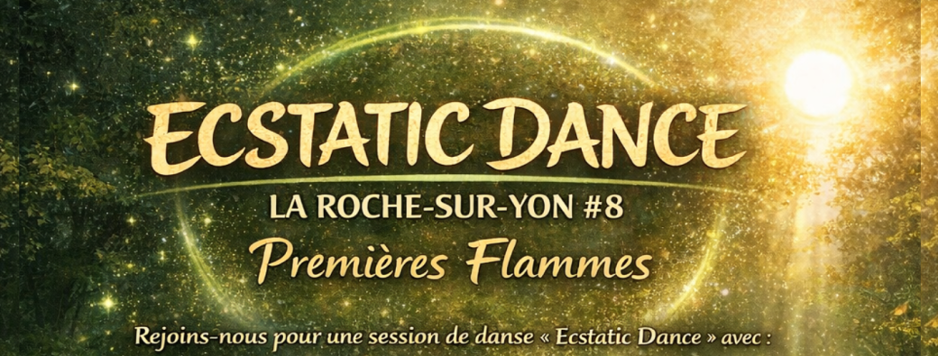 ECSTATIC DANCE LA ROCHE SUR YON #8