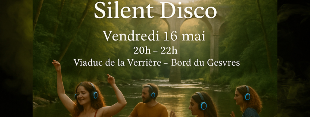 Ecstatic Dance Silent Disco les vendredis du Gesvres