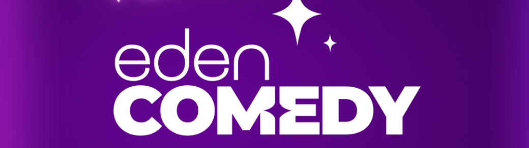 Eden Comedy 06.12.24