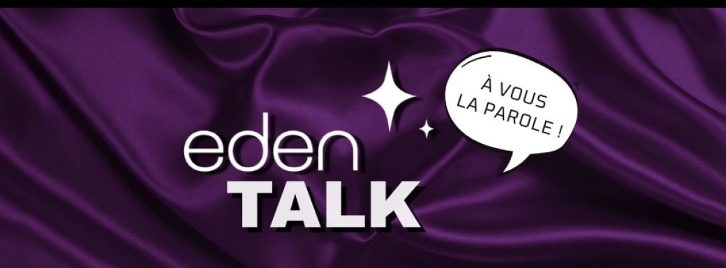 EDEN TALK 