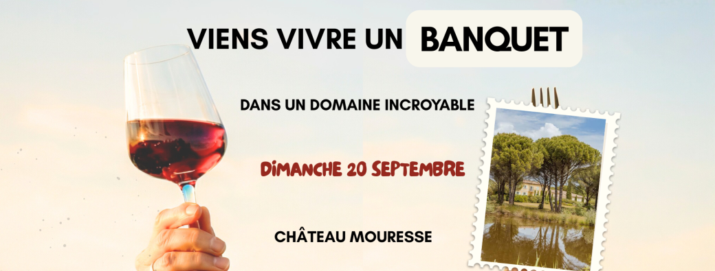  Edition Chateau Mouresse - banquets sauvages 