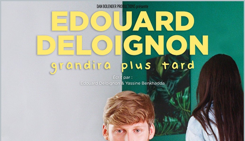Edouard DELOIGNON "grandira plus tard"