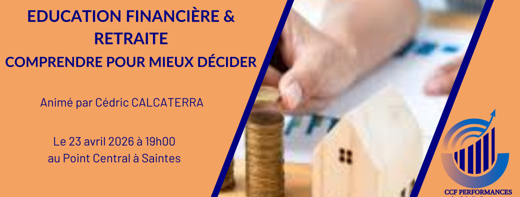 Éducation financière & Retraite : Comprendre pour mieux décider