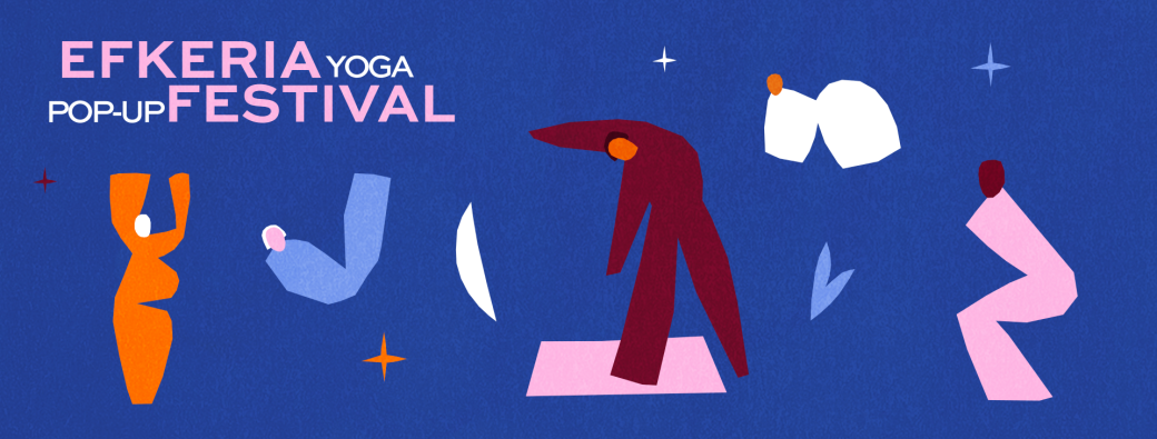 EFKERIA YOGA POP-UP FESTIVAL