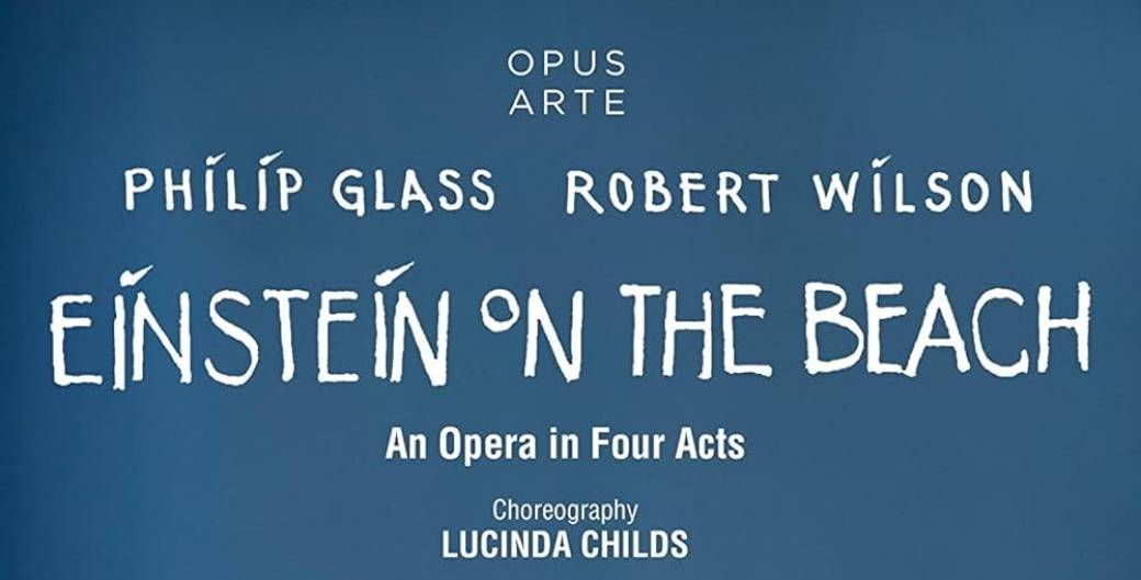 Einstein on the Beach de Philip Glass et Robert Wilson