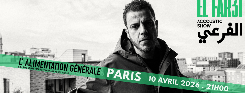 El Far3i _ Live _ L'Alimentation Générale _ 10avril2026