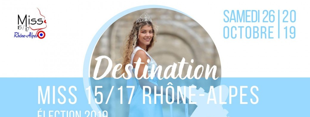 Election Miss 15/17 Rhône-Alpes 2019
