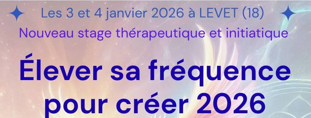 Elever sa fréquence pour créer 2026