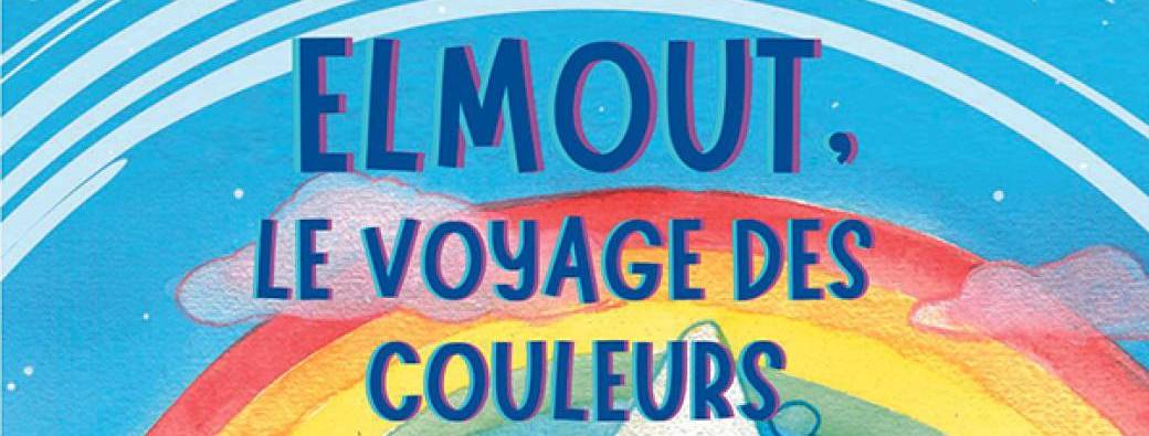 ELMOUT, LE VOYAGE DES COULEURS