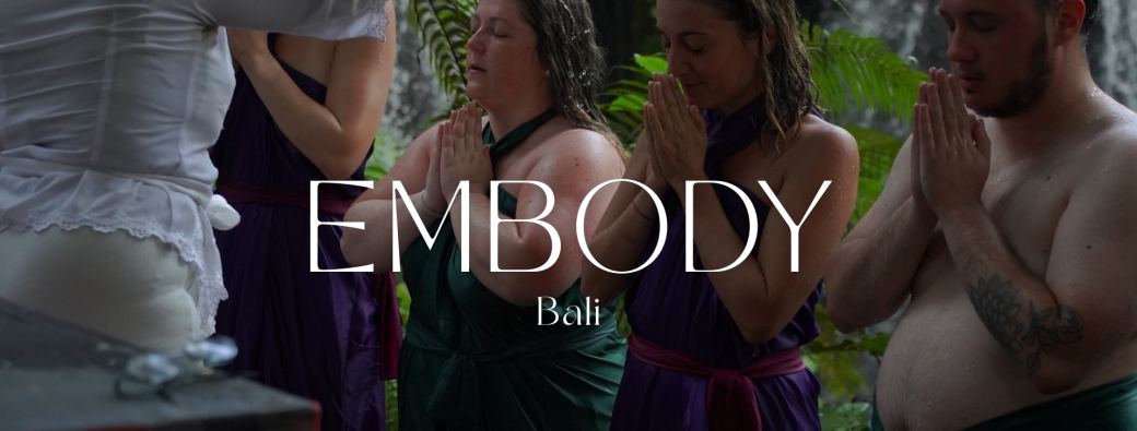 EMBODY BALI - The Celebration Retreat