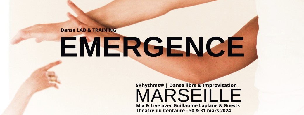 EMERGENCE | 5 Rythmes Marseille - 30 & 31 mars 2024