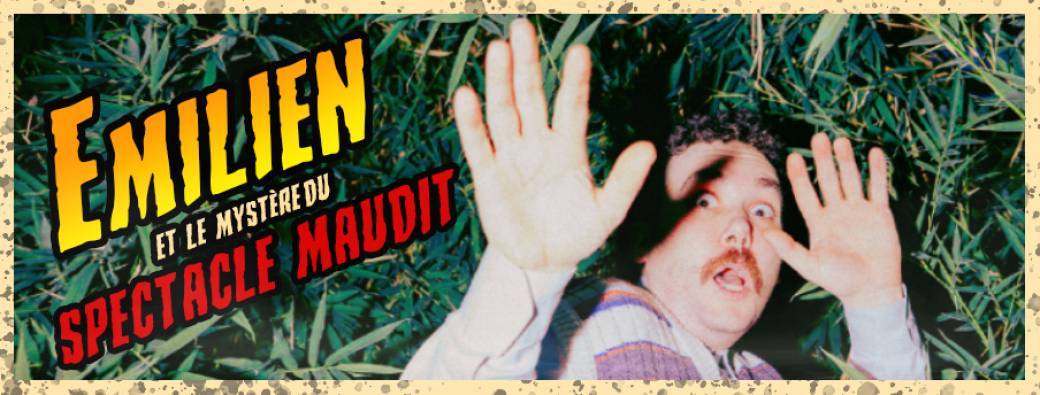 Emilien et le mystère du spectacle maudit 