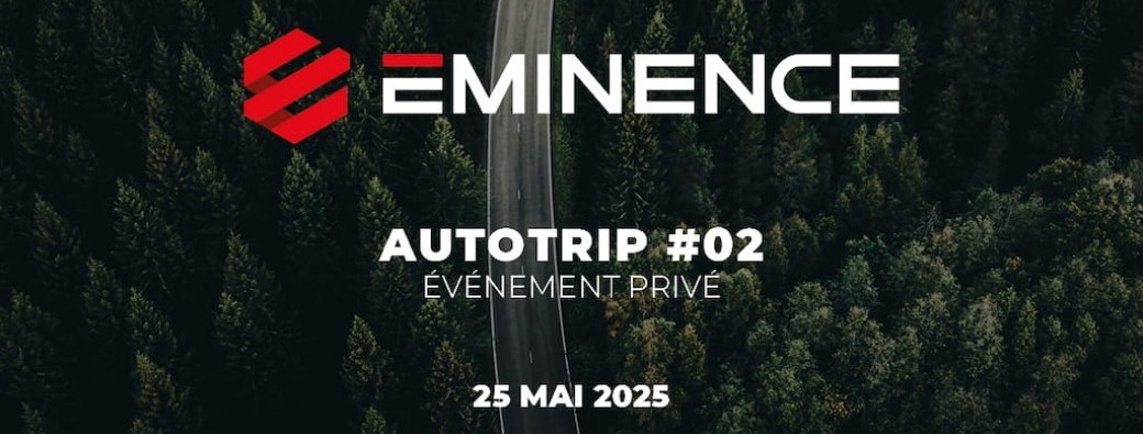 ÉMINENCE – Autotrip #02