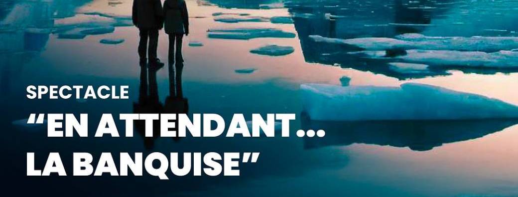En attendant la banquise !
