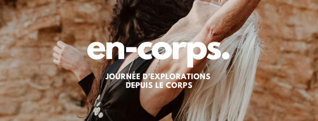 En-corps ☀ Journée d’explorations depuis le corps 