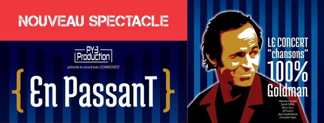 EN PASSANT - Le Concert 100% Goldman