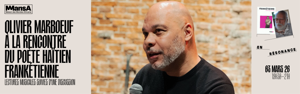 En résonance - Hommage à Frankétienne par Olivier Marboeuf