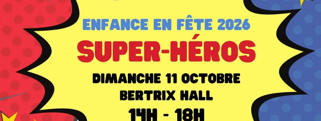 Enfance en Fête 2026 - "Super Héros"