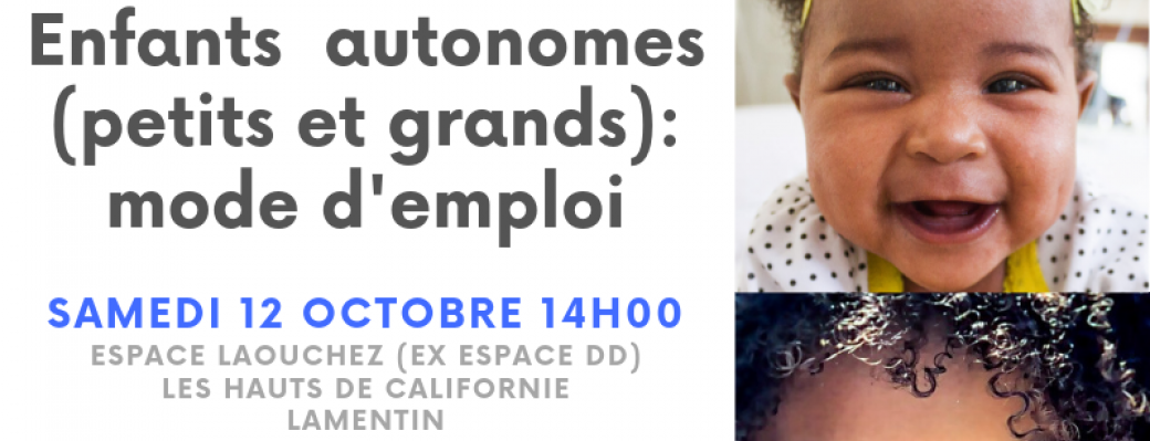 Enfants  autonomes (petits et grands) : mode d'emploi