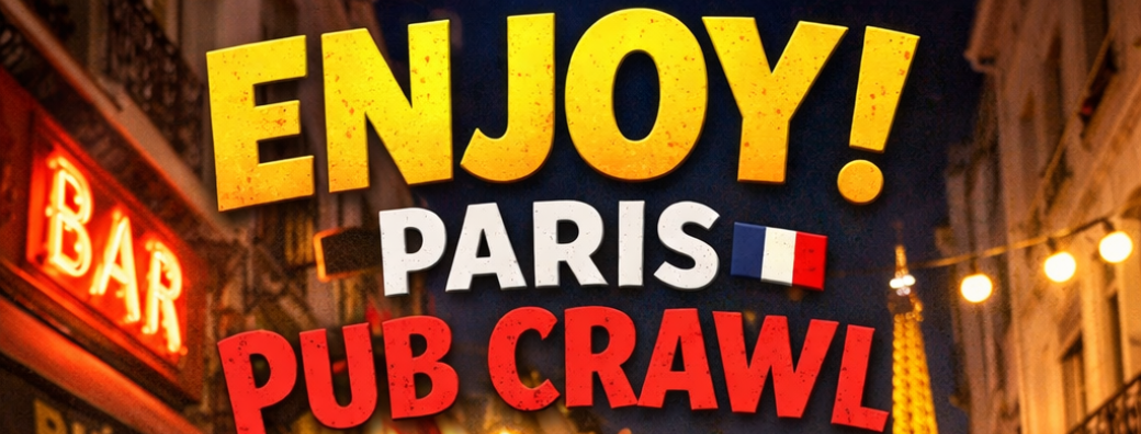 ENJOY! Paris British Pub Crawl – Latin Party Route