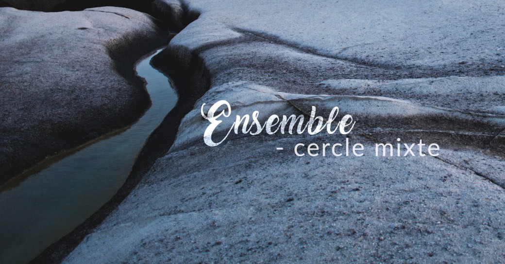 Ensemble - Cercle mixte