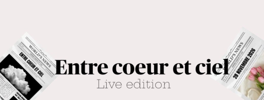 Entre coeur et ciel : Live edition - 1 an du podcast