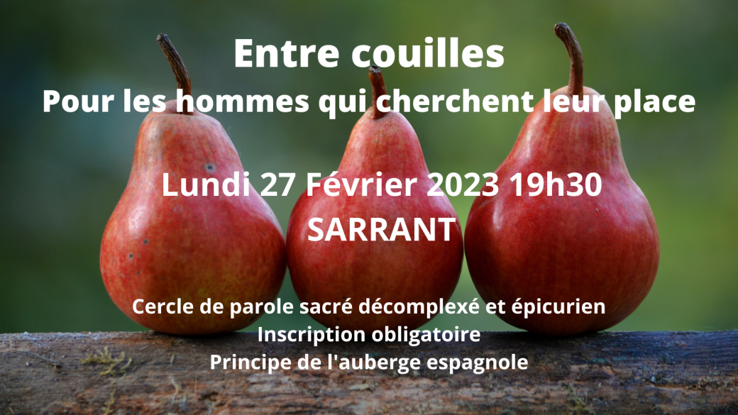 Entre couilles Février 2023