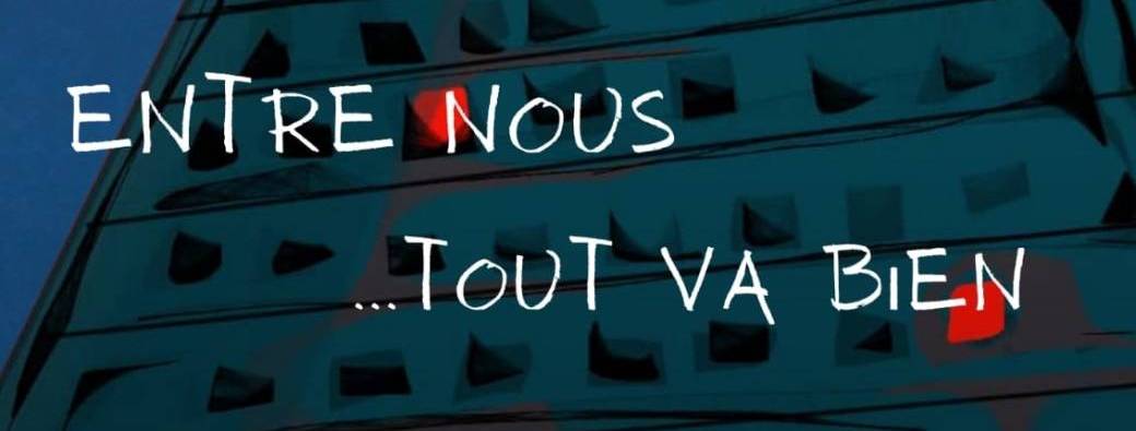 Entre nous tout va bien