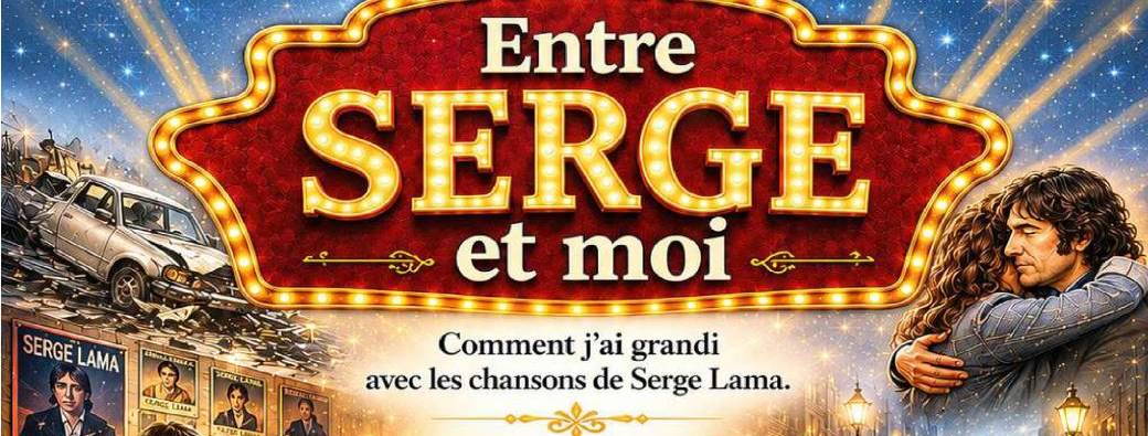 Entre Serge et moi