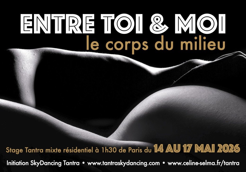 ENTRE TOI & MOI - le corps du milieu