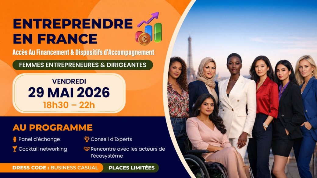 ENTREPRENDRE EN FRANCE:ACCÈS AU FINANCEMENT & DISPOSITIFS D’ACCOMPAGNEMENT