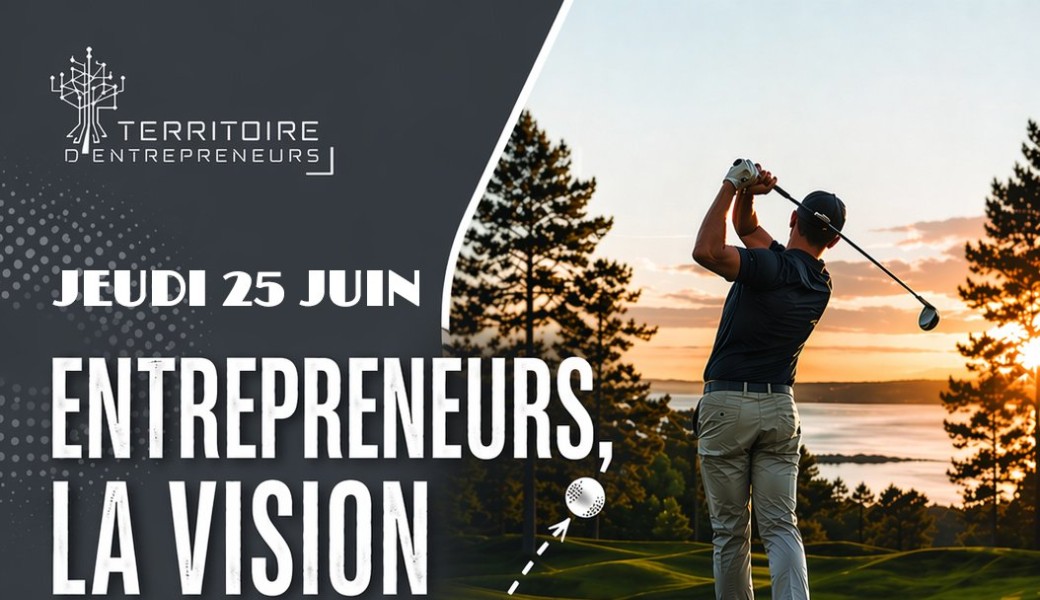 ENTREPRENEURS, LA VISION JUSTE