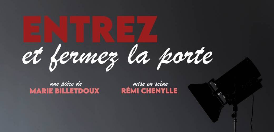 Entrez et fermez la porte