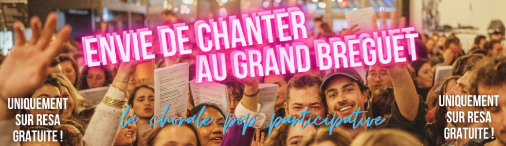 Envie de Chanter au Grand Bréguet