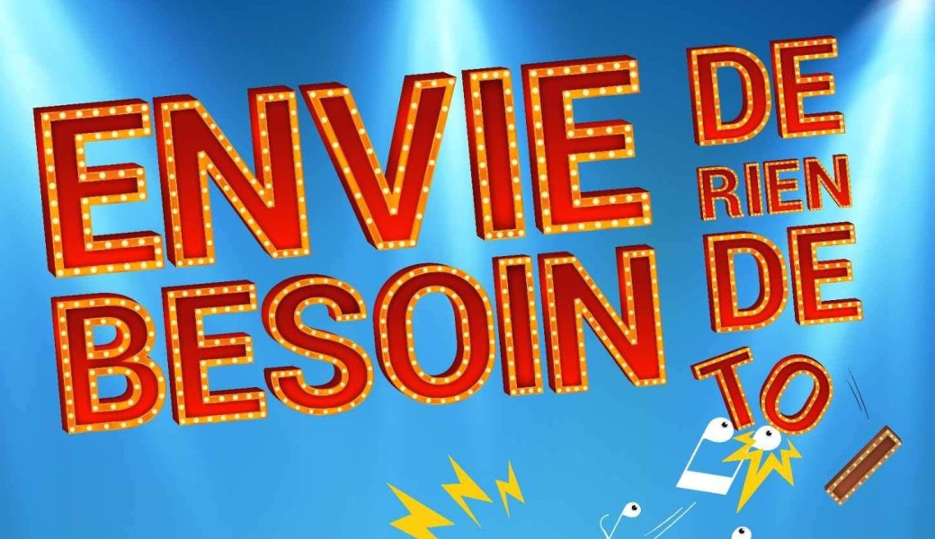 Envie de rien, besoin de toi !
