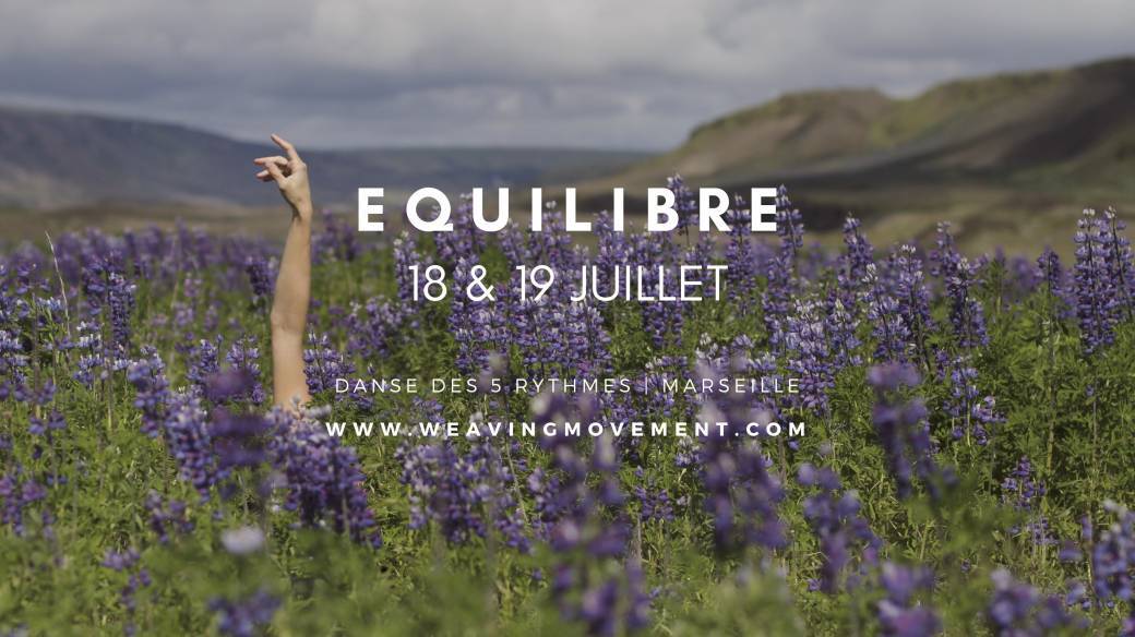 EQUILIBRE - 5 Rythmes Marseille - 18 - 19 Juillet 2020