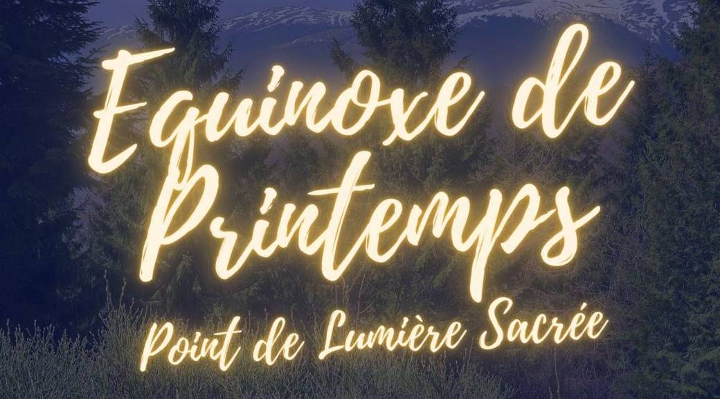 Equinoxe Point de Lumière Sacrée - Concert Méditation de Lumière