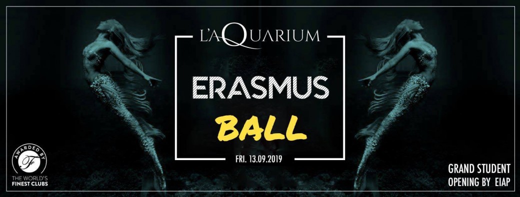 ERASMUS BALL - AQUARIUM CLUB 