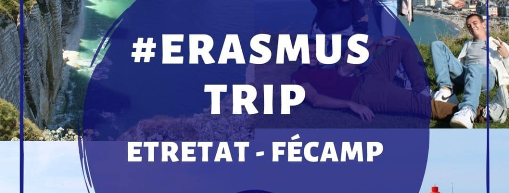 Erasmus Trip - Fécamp et Etretat 
