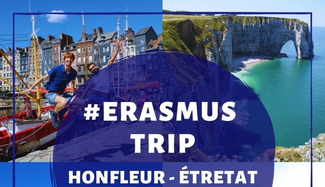 Erasmus Trip - Honfleur, Etretat