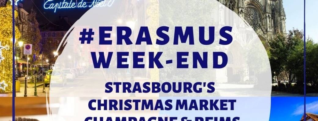 Erasmus trip - Rouen – Strasbourg (marché de Noël) et Champagne